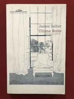 Livro - Última Noite - James Salter - Companhia Das Letras - Seminovo