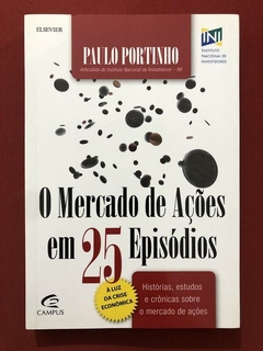 Livro - O Mercado De Ações Em 25 Episódios - Paulo Portinho - Campus - Seminovo