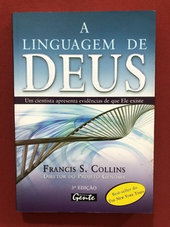Livro - A Linguagem De Deus - Francis S. Collins - Ed. Gente