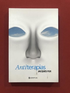 Livro- Antiterapias - Jacques Fux - Editora Scriptum - Semin