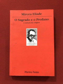 Livro- O Sagrado E O Profano- Miricea Eliade- Martins Fontes