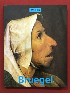 Livro - Bruegel - Rose-Marie E Rainer Hagen - Ed. Taschen