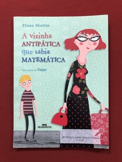 Livro- A Vizinha Antipática Que Sabia Matemática - Eliana M.