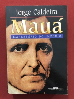 Livro - Mauá - Jorge Caldeira - Editora Companhia Das Letras