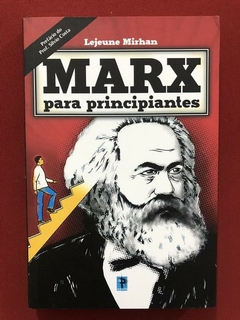 Livro - Marx Para Principiantes - Lejeune Mirhan - Seminovo