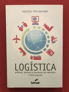 Livro- Logística- Tarcísio Tito Salgado- Ed. Senac- Seminovo