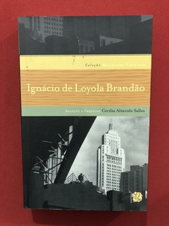 Livro - Ignácio De Loyola Brandão - Cecilia Almeida Salles