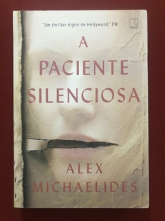 Livro - A Paciente Silenciosa - Alex Michaelides - Seminovo