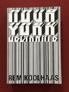 Livro - Nova York Delirante - Rem Koolhaas - Cosacnaify