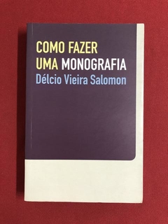 Livro- Como Fazer Uma Monografia - D. Vieira Salomon - Semin
