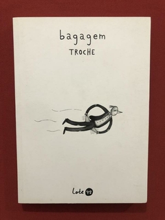 Livro - Bagagem - Troche - Editora Lote 42 - Seminovo
