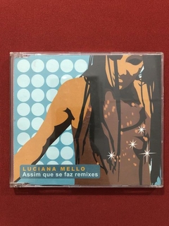 CD - Luciana Mello - Assim Que Se Faz Remixes - Nacional