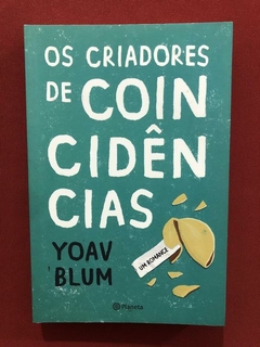 Livro - Os Criadores De Coincidências - Yoav Blum - Seminovo