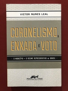 Livro - Coronelismo, Enxada E Voto - Victor Nunes Leal - Seminovo