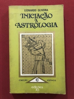 Livro - Iniciação À Astrologia - Leonardo Oliveira - Edições 70