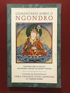 Livro - Comentário Sobre O Ngondro - Chagdud Khadro - Chagdud Gonpa