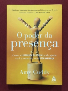 Livro - O Poder Da Presença - Amy Cuddy - Ed. Sextante