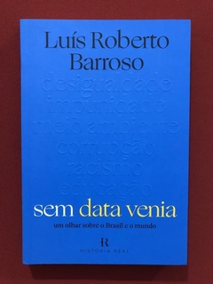 Livro - Sem Data Venia - Luís Roberto Barroso - Seminovo