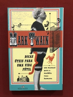 Livro- Dicas Para Uma Vida Fútil- Mark Twain - Relume Dumará