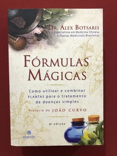 Livro - Fórmulas Mágicas - Dr. Alex Botsaris - Ed. Nova Era