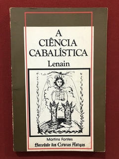 Livro - A Ciência Cabalística - Lenain - Ed. Martins Fontes