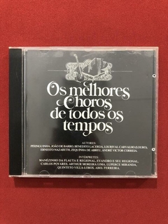 CD - Os Melhores Choros De Todos Os Tempos - 1994 - Seminovo