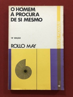 Livro - O Homem À Procura De Si Mesmo - Rollo May - Vozes