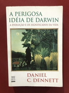 Livro - A Perigosa Ideia De Darwin - Daniel C. Dennett