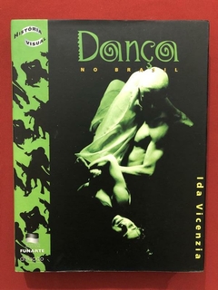 Livro - Dança No Brasil - Ida Vicenzia - Editora Funarte
