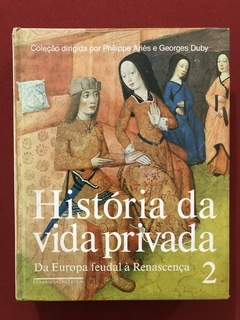 Livro - História Da Vida Privada 2 - Philippe Aires - Cia. Das Letras