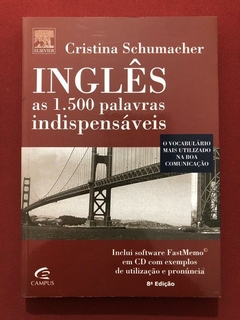 Livro - Inglês As 1.500 Palavras Indispensáveis - Cristina Schumacher - Semin.