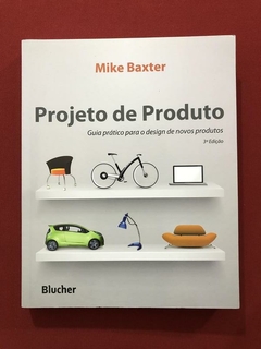 Livro - Projeto De Produto - Mike Baxter - Blucher- Seminovo