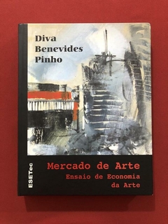 Livro - Mercado de Arte - Diva Benevides Pinho - Seminovo