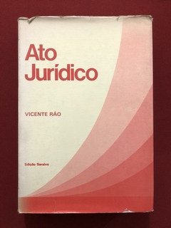 Livro - Ato Jurídico - Vicente Ráo - Edição Saraiva