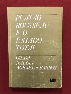 Livro - Platão, Rousseau E O Estado Total - Editora TAQ