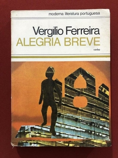 Livro - Alegria Breve - Vergílio Ferreira - Editora Verbo
