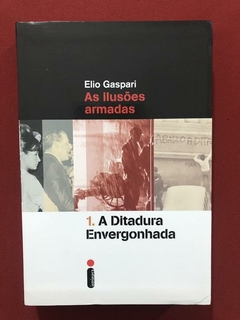 Livro - A Ditadura Envergonhada - Elio Gaspari - Seminovo
