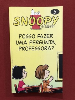 Livro- Snoopy 5 Posso Fazer Uma Pergunta, Professora? - L&PM