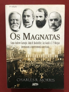 Livro - Os Magnatas - Charles R. Morris - Editora L&PM