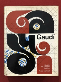 Livro - Gaudí - His Life, His Theories, His Work - César Martinell - Blume