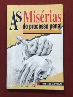 Livro - As Misérias Do Processo Penal - Francesco Carnelutti