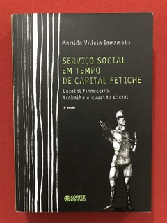 Livro - Serviço Social Em Tempo De Capital Fetiche - Cortez