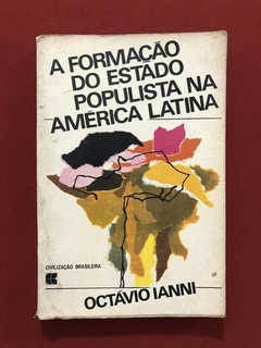 Livro - A Formação Do Estado Populista Na América Latina