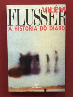 Livro - A História Do Diabo - Vilém Flusser - Seminovo