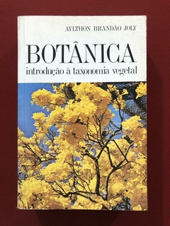 Livro - Botânica: Introdução À Taxonomia Vegetal - Aylthon Brandão Joly