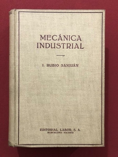 Livro - Mecánica Industrial - I. Rubio Sanjupan - Ed. Labor