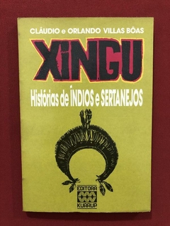 Livro - Xingu: Histórias De Índios E Sertanejos - Cláudio V.