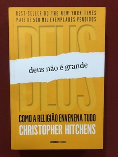 Livro - Deus Não É Grande - Christopher Hitcens - Globo - Seminovo