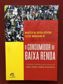 Livro - O Consumidor De Baixa Renda - Ed. Campus