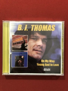 CD - B.J. Thomas - On My Way/ Young And In - Import - Semin